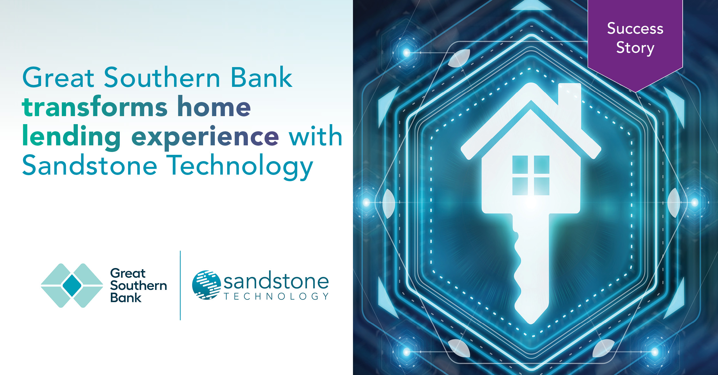Great Southern Bank transforms home lending experience with Sandstone Technology