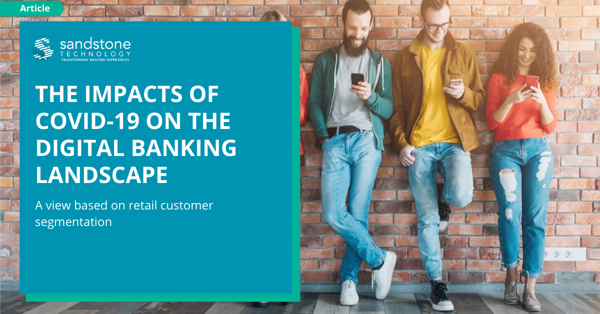 The impacts of Covid-19 on the mobile and internet banking landscape